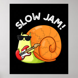 Poster Slow Jam Funny Music Snail Pun Dardo BG