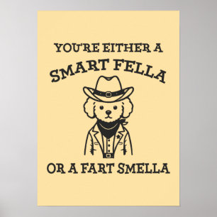 Poster Smart Fella vs Fart Smella - Cachorro Feliz