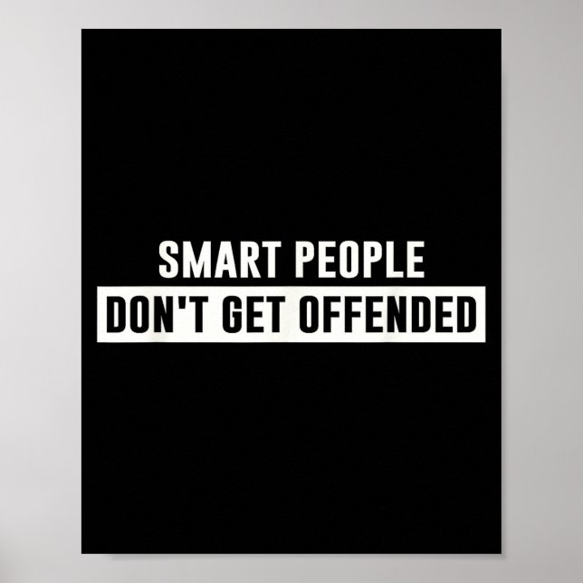 Poster Smart People Don't Get Offended Sarcastic Saying  (Frente)