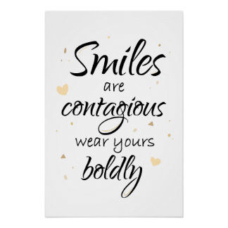 Póster Smiles are contagious, wear yours boldly