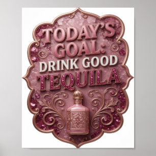 Poster Snappy Gold META DE HOJE BEBER TEQUILA BOM