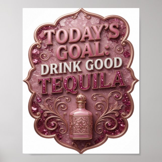 Poster Snappy Gold META DE HOJE BEBER TEQUILA BOM (Frente)