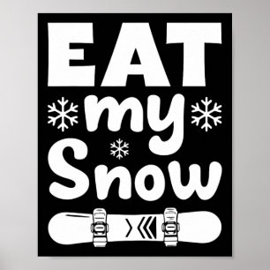 Poster Snowboard Come My Snowboard Shirt Para Mem W