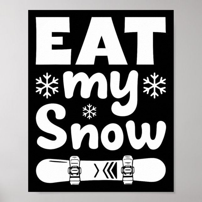 Poster Snowboard Come My Snowboard Shirt Para Mem W (Frente)