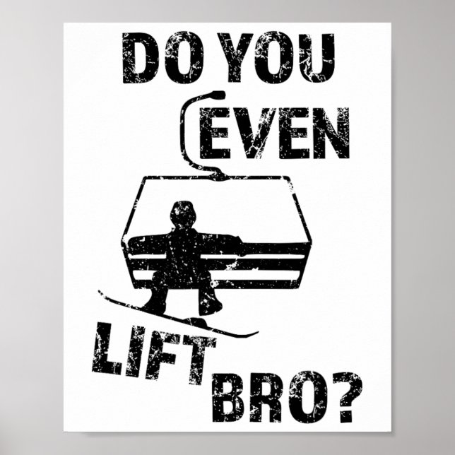 Poster Snowboard Gift Do You even Levanta Bro Engraçado S (Frente)