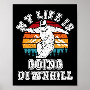 Poster Snowboard Minha Vida Vai Para A Descida Esportes D