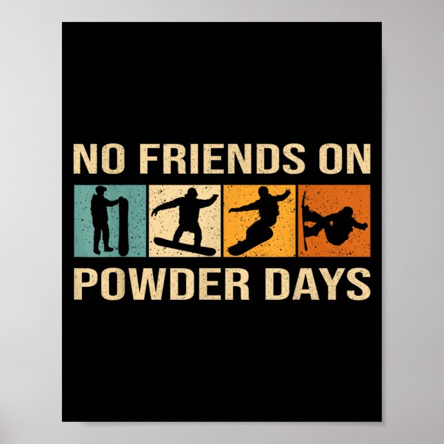 Poster Snowboard - No Friends On Wder Days - Snowboarding (Frente)