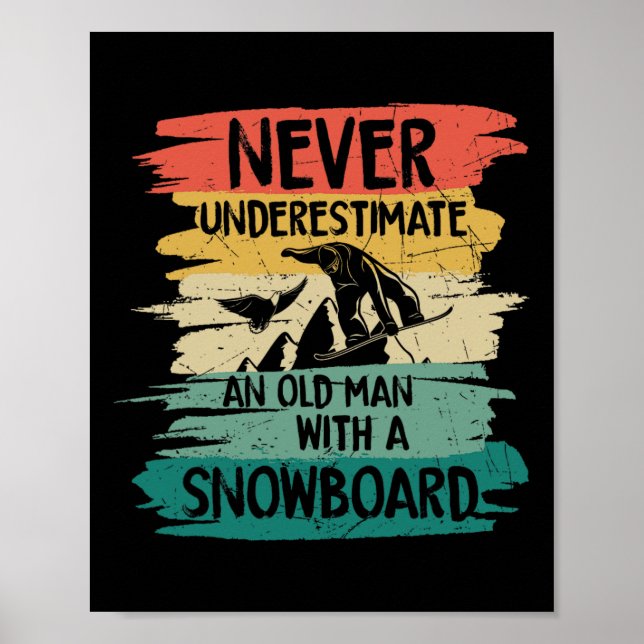 Poster Snowboard Nunca Subestime Um Velho Com Um (Frente)