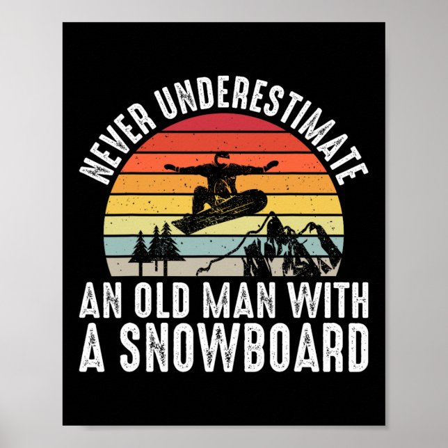 Poster Snowboard Nunca Subestime Um Velho Com Um (Frente)