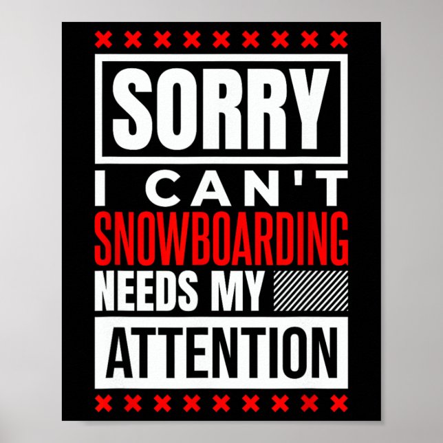 Poster Snowboard Precisa De Minha Atenção (Frente)