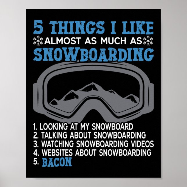 Poster Snowboard Snowboard Bacon 5 Coisas Que Gosto De Al (Frente)
