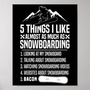 Poster Snowboard Snowboard Bacon 5 Coisas Que Gosto De Al