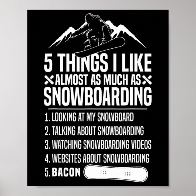 Poster Snowboard Snowboard Bacon 5 Coisas Que Gosto De Al (Frente)