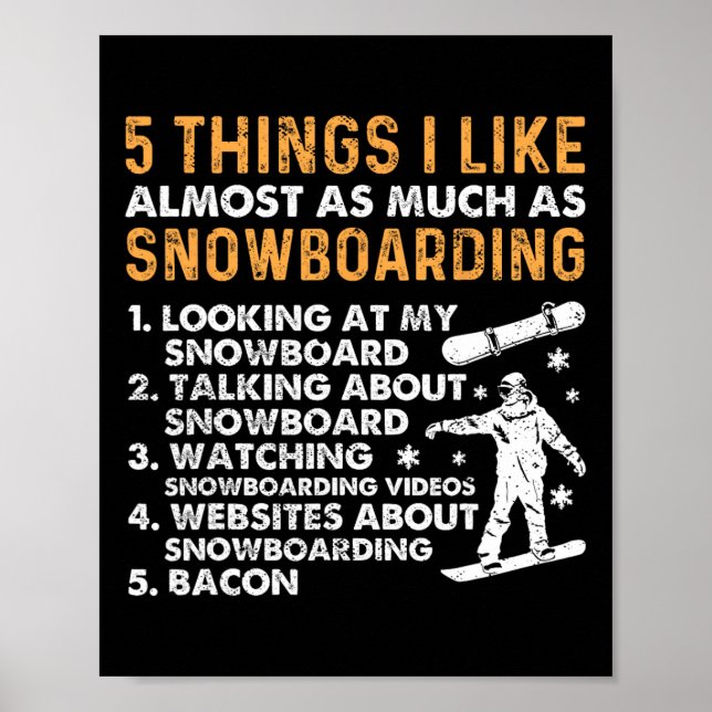 Poster Snowboard Snowboard Bacon 5 Coisas Que Gosto De Al (Frente)