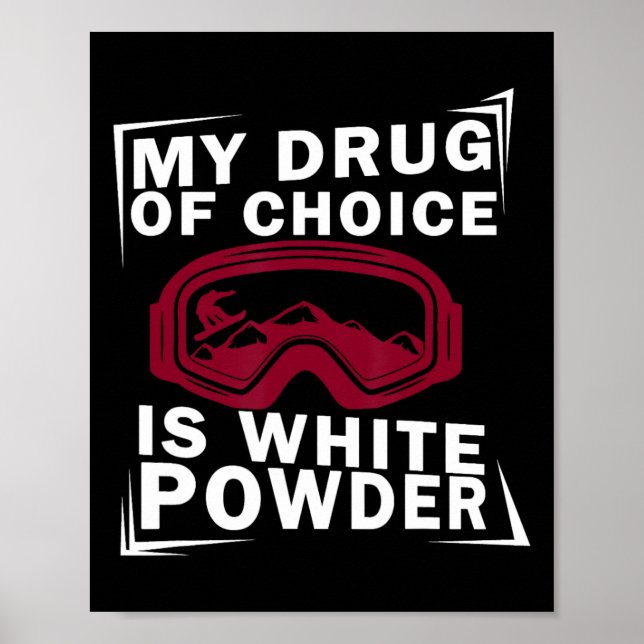 Poster Snowboard Snowboarder Snowboarden A Minha Droga De (Frente)