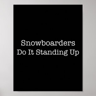 Poster Snowboarders Faça-O Prender-Se Engraçado Snowboard