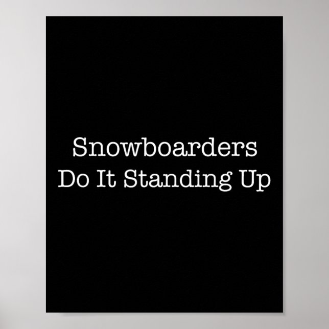 Poster Snowboarders Faça-O Prender-Se Engraçado Snowboard (Frente)