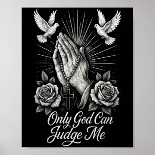 Poster Só Deus Pode Me Julgar As Mãos De Oração Doves Chi