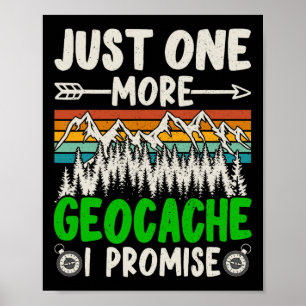 Poster Só Mais Um Geocache Que Prometo Engraçado Geocachi