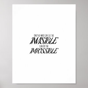 Poster Só quem consegue ver o invisível pode fazer