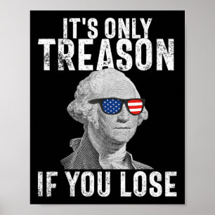 Poster Só Traição Se Perder George Washington 4 De