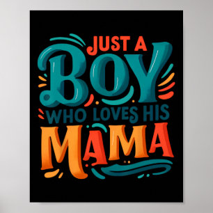Poster Só Um Menino Que Ama A Mãe E O Filho Adoram A Mãe