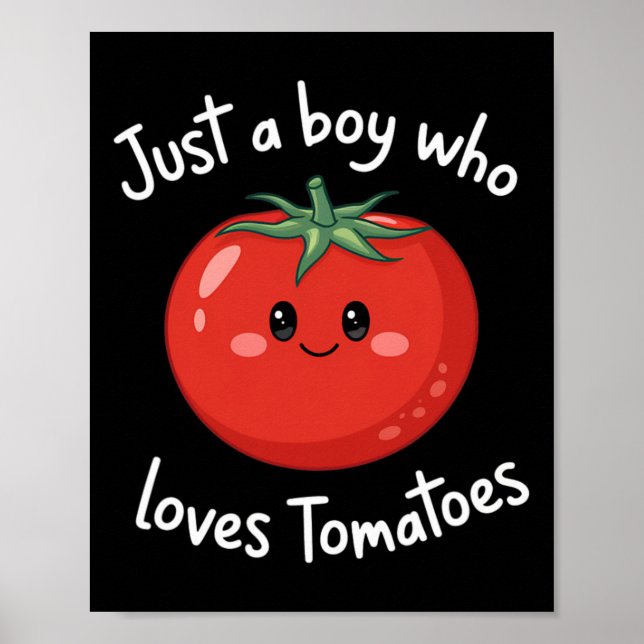 Poster Só Um Menino Que Ama Tomate Comida De Tomate (Frente)