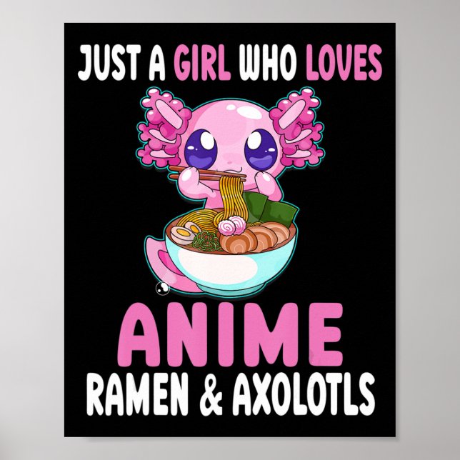 Poster Só uma garota que ama anime Ramen e Axolotls Kaw (Frente)
