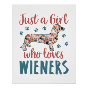 Póster Só uma garota que ama o Wieners Dachshund Lover