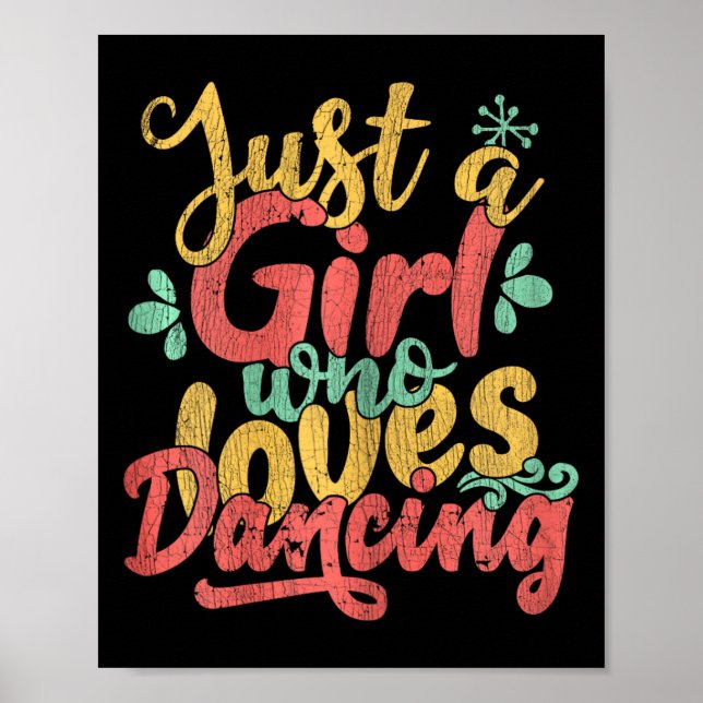 Poster Só Uma Menina Que Adora Dançando Presente Para Dan (Frente)