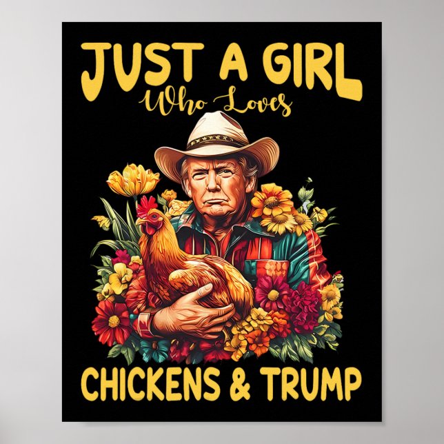 Poster Só Uma Menina Que Ama Galinha E Trump Engraçada (Frente)