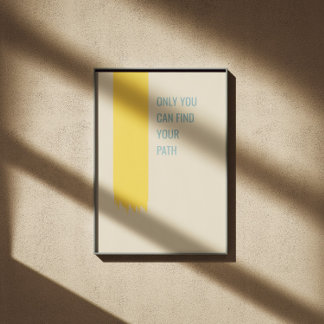 Poster Só você pode encontrar seu caminho inspirador