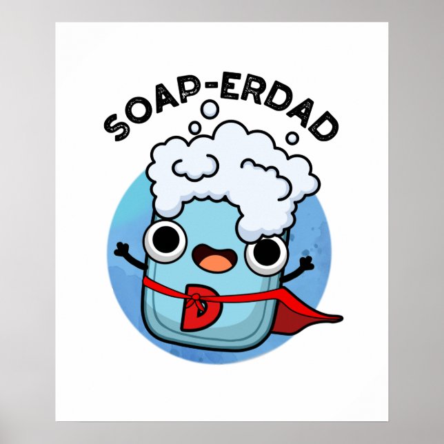 Poster Soap-erdad Pai de sabão engraçado (Frente)