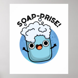 Poster Soap-Premze Cute Surprised Soap Pun