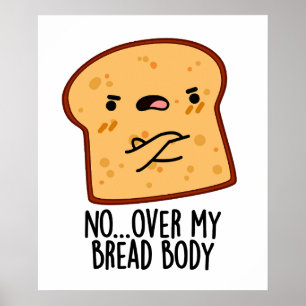 Poster Sobre Meu Corpo De Pão Engraçado Comida