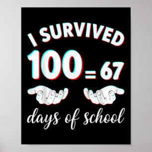 Poster Sobrevivi 100 Dias De Escola Engraçado 67 Meme Mat