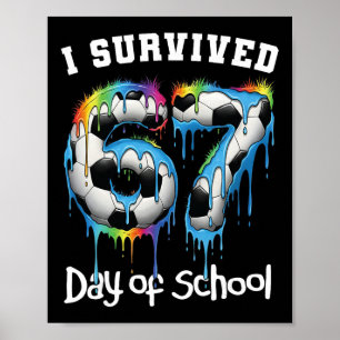 Poster Sobrevivi 67 Dias De Escola Engraçado 67 Meme Prof