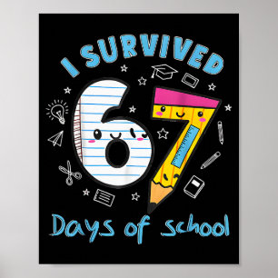 Poster Sobrevivi 67 Dias De Escola Engraçado 6 7 Meme Pro