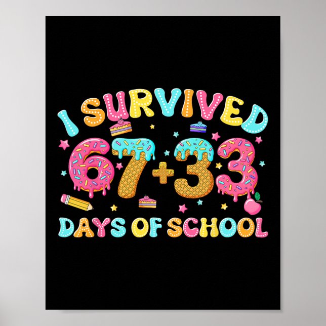 Poster Sobrevivi a 67 + 33 Dias De Sorvete Drip G Escolar (Frente)