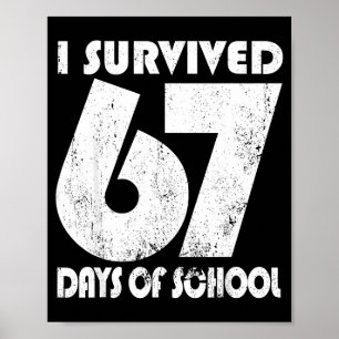 Poster Sobrevivi a 67 Dias de Escola Meme Engraçado 67 Pr