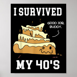 Poster Sobrevivi aos 40 anos Citação engraçada de anivers