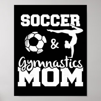 Poster Soccer And Gymnastics Mom Funny Soccer Player Gymn