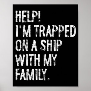 Poster Socorro Preso Em Um Navio Com Minha Família Cruzei
