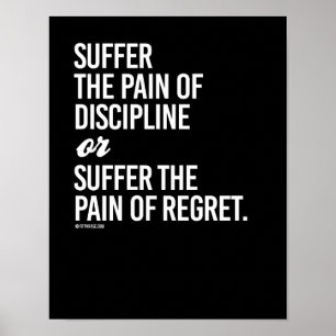 Poster Sofrer a dor da disciplina ou sofrer a dor