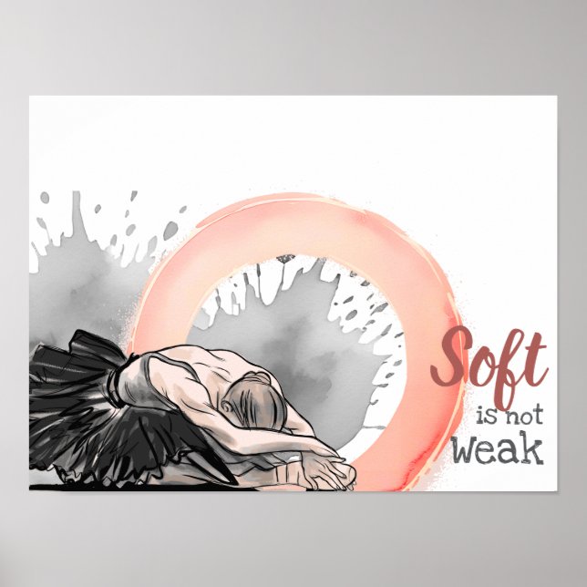 Poster Soft Is Not Weak, Elegant Ballet Dancer Watercolor (Frente)