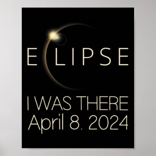 Poster Solar Eclipse I Estava Lá Em 8 De Abril De 2024 To