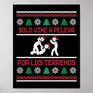 Poster Solo Vine A Pelear Por Los Terrenos Ugly Mexicano