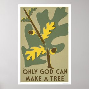 Poster Somente o deus pode fazer árvores WPA 1938