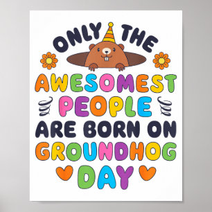 Poster Somente Os Mais Incríveis Nascem No Dia Da Marmota