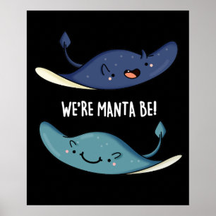 Poster Somos a Manta, somos engraçados Manta Ray Pun Dark